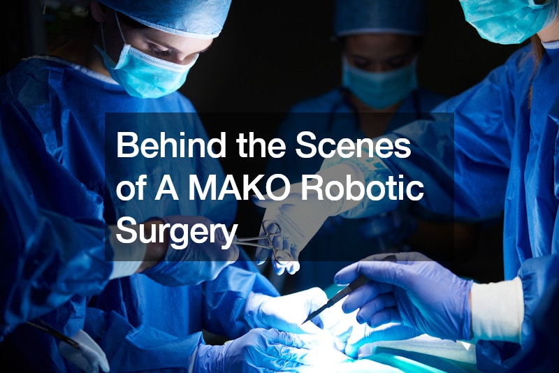 Behind the Scenes of A MAKO Robotic Surgery