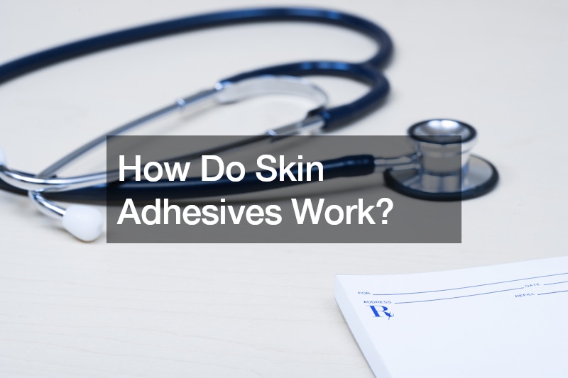 How Do Skin Adhesives Work?