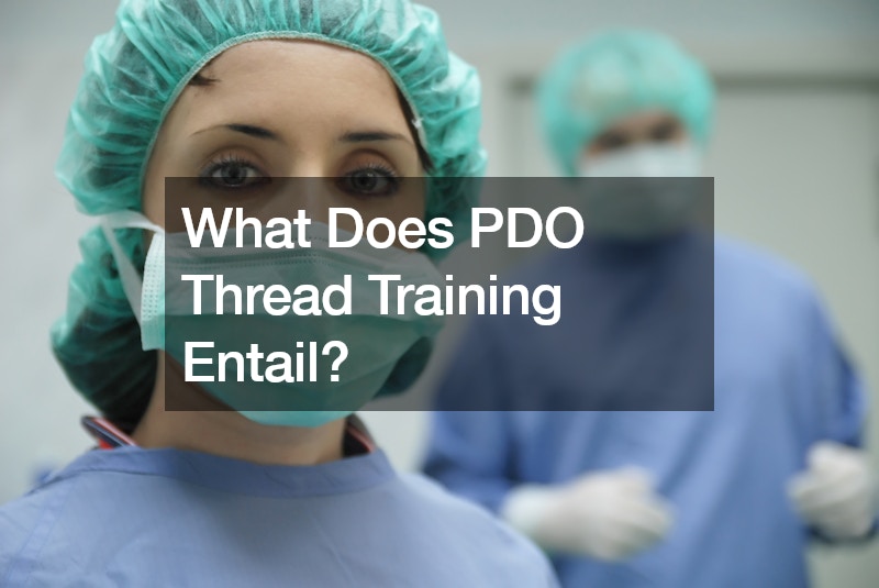 What Does PDO Thread Training Entail?