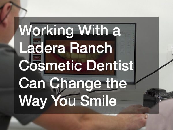 Working With a Ladera Ranch Cosmetic Dentist Can Change the Way You Smile