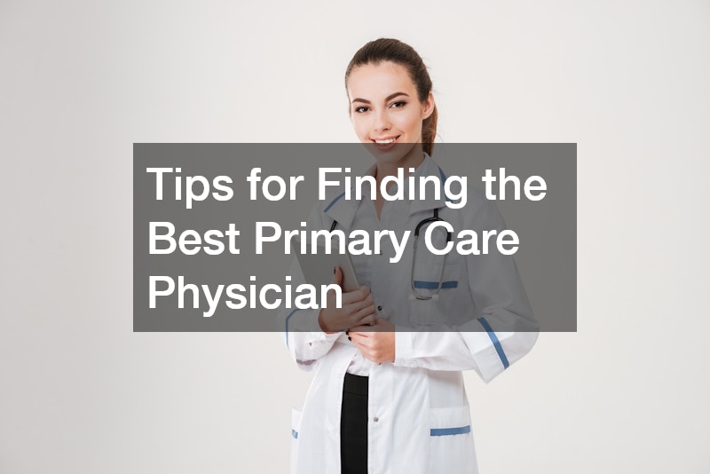 Tips for Finding the Best Primary Care Physician