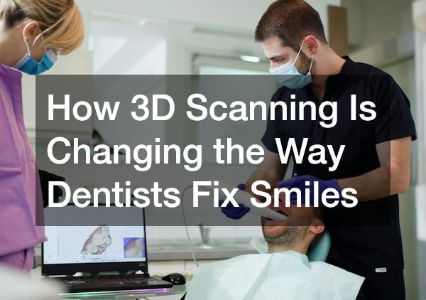 How 3D Scanning Is Changing the Way Dentists Fix Smiles